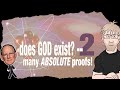 Does God Exist? — Many Absolute Proofs! (Part 2)