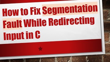 How to Fix Segmentation Fault While Redirecting Input in C