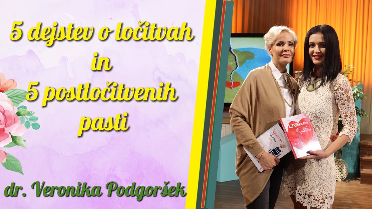 5 dejstev o ločitvah in 5 postločitvenih pasti; dr. Veronika Podgoršek