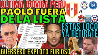 FOSSATI NO LE TIENE MIEDO DEJÓ AFUERA A PAOLO GUERRERO DE LISTA CONVOCADOS NO JUGARÁ PERÚ SORPRENDE