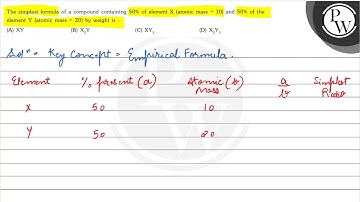 The simplest formula of a compound containing \( 50 \% \) of elemen...
