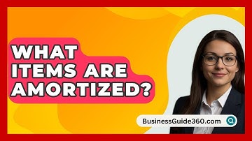 What Items Are Amortized? - BusinessGuide360.com