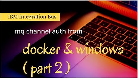 iib - mq channel auth (part 2) - IBM Integration Bus