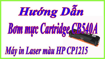 Hướng dẫn đổ mực máy in laser màu HP Cp1215 | Sửa máy in laser màu HP CP1215 | Đổ mực in laser màu