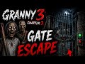 😱 GRANNY 3 CHAPTER 3 GATE ESCAPE Gameplay Hindi #granny3