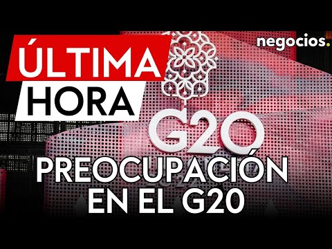 &Uacute;LTIMA HORA | El G20 muestra su preocupaci&oacute;n sobre Ucrania, Gaza y L&iacute;bano