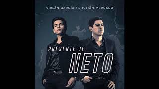 Video thumbnail of "Virlan Garcia – Presente De Neto (feat. Julian Mercado). MAS LINK DE DESCARGA"