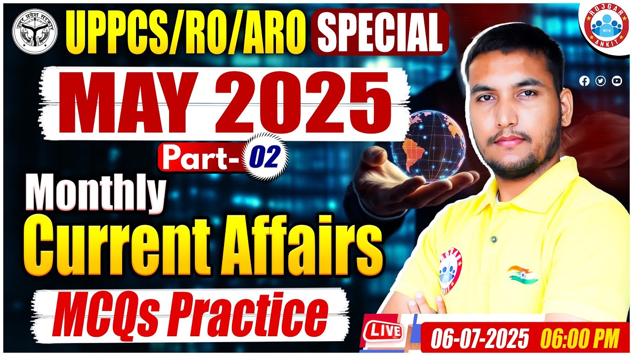 Current Affairs UPPCS & RO/ARO | May Current Affairs 2025 | UPPCS ...