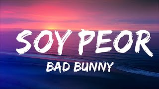 Bad Bunny - Soy Peor (Letras / Lyrics) | 30 минут расслабляющей музыки