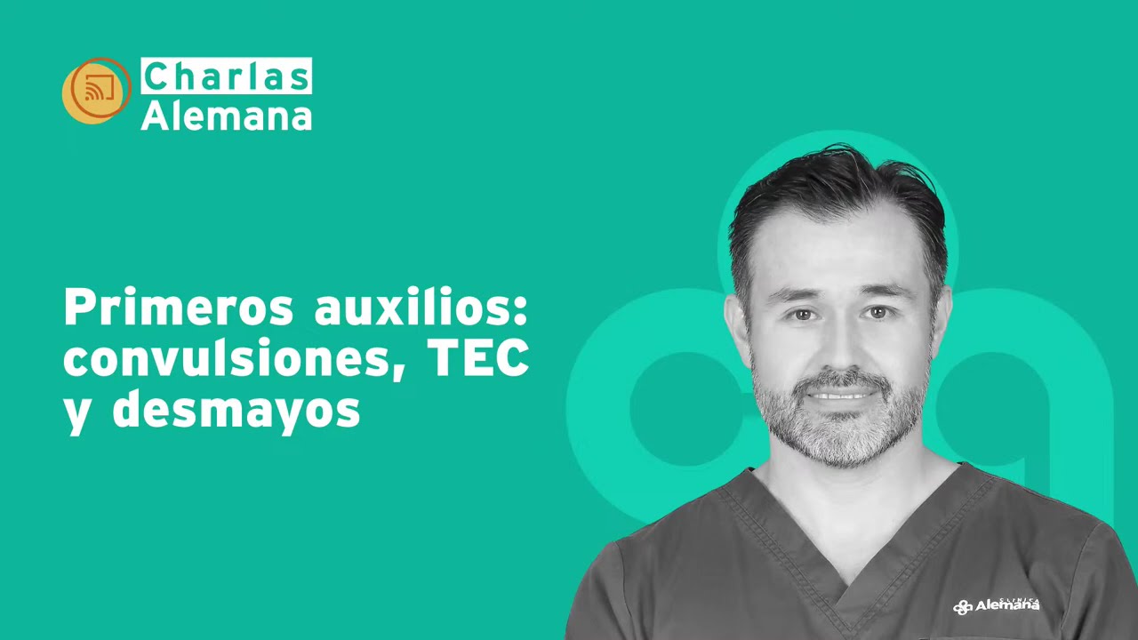 Primeros auxilios: Convulsiones, TEC y desmayos | Charlas Alemana