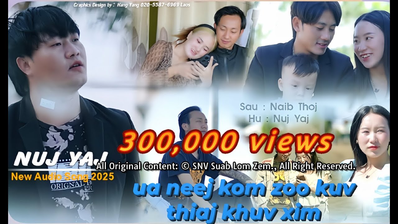UA NEEJ KOM ZOO KUV THIAJ KHUV XIM   (NUJ YAJ) Nkauj Tawm Tshiab 2025