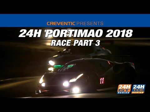 Hankook 24H PORTIMAO 2018 - Race Part 3