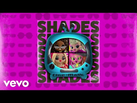 L.O.L. Surprise! - Shades (Official Lyric Video)