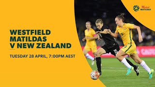 Full match: Westfield Matildas v New Zealand in 2016 friendly