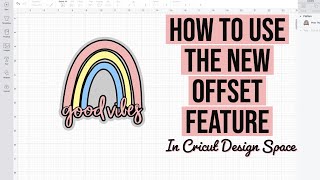 how to use the new offset feature in cricut design space