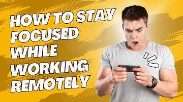 How to Stay Focused While Working Remotely (Avoid Distractions & Stay Productive!)