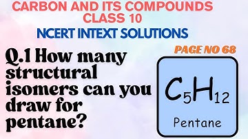 How many structural isomers can you draw for pentane?