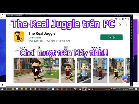 The Real Juggle trên PC Máy tính, Cách tải cho Laptop Windows mượt nhất Mới Nhất