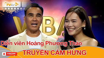 VÌ BẠN XỨNG ĐÁNG | Diễn viên Hoàng Phương Thảo TRUYỀN CẢM HỨNG