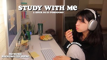 2-Hour Study With Me | PRODUCTIVE 50/10 pomodoro, real time, no music  & background noise ✨