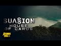 Suasion  house of cards official music