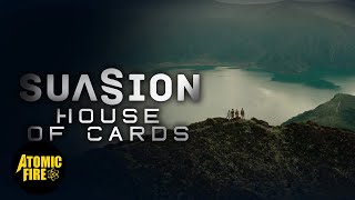 Suasion - House Of Cards (Official Music Video)