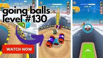 GOING BALLS LEVEL 130 - Update New Skin 🎮🏀⚾ Gameplay ios, android games