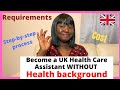 How to Relocate to the UK as HealthCare Assistant in 2022 (even without a health background 😱)