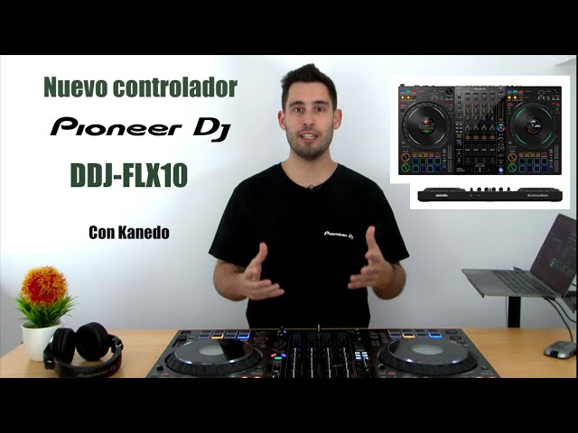 DDJ-FLX10: ¡¡Nuevo controlador de Pioneer DJ con nuevas