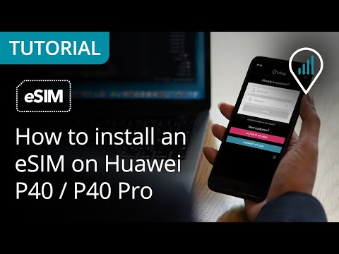 How to install an eSIM on Huawei P40 / P40 Pro (Official tutorial from Ubigi)