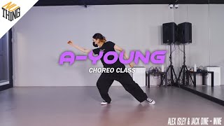 [A-YOUNG class]  Alex Isley & Jack Dine - Mine |  CHOREOGRAPHY