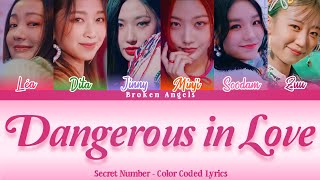 Secret Number (시크릿넘버) - Dangerous in Love [Color Coded Lyric] Sub Han/Rom/Eng/Indo Lirik Terjemahan