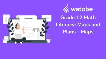 Grade 12 - Maps and Plans Math Literacy (maps)