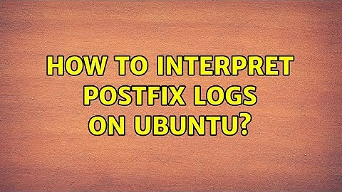 How to interpret postfix logs on Ubuntu?