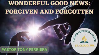 WONDERFUL GOOD NEWS: FORGIVEN AND FORGOTTEN
