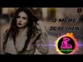 O Mere Dil Ke Chain remix || hard bass dj song 2022 || new verson dj song Mp3 Song