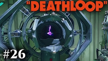 Deathloop #26 - The Residuum Experiment | english | 4k UHD