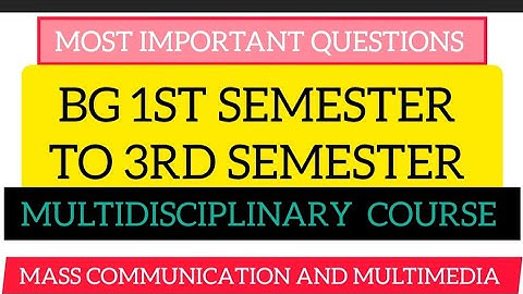 BG 1ST & 3RD SEMESTER  Guess Paper Of MASS COMMUNICATION AND MULTIMEDIA