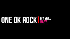 Video Mix - ONE OK ROCK   My Sweet Baby Lyric   One Day - Playlist 