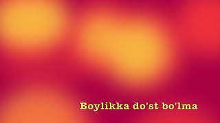 Do'st Bo'lmagin Do'stim Boylikka