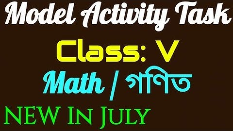Class 5 Math New Model Activity Task in July 2021