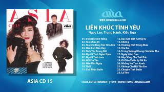 Liên Khúc Tình Yêu 1 (1990) - Ngọc Lan, Trung Hành, Kiều Nga (ASIA CD 15)