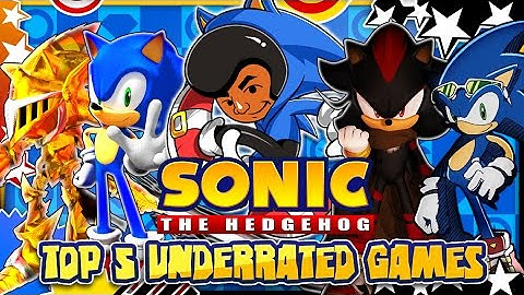 My Top 5 Underrated Sonic Games - 5th Anniversary!