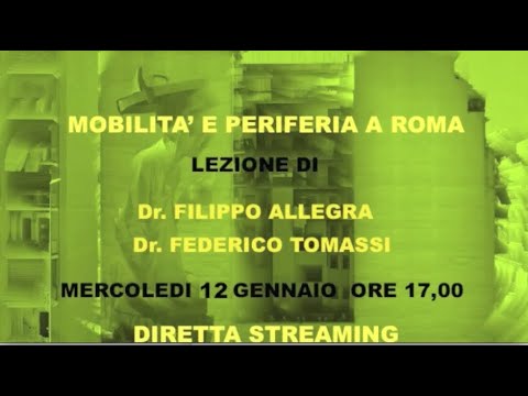 MOBILITA&rsquo; E PERIFERIA MASTERCLASS VISIONEROMA CON FILIPPO ALLEGRA E FEDERICO TOMASSI