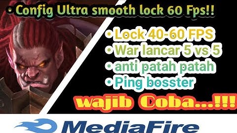 Config Ml anti lag 60 Fps Smooth Ultra Ping booster | Mobile Legends Terbaru
