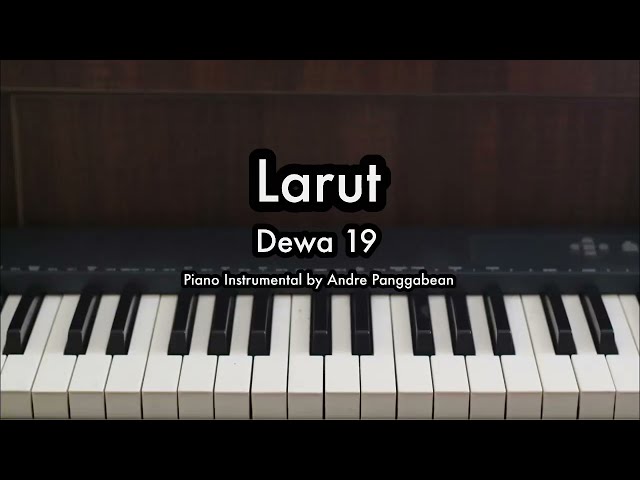 Larut - Dewa 19 | Piano Karaoke by Andre Panggabean class=