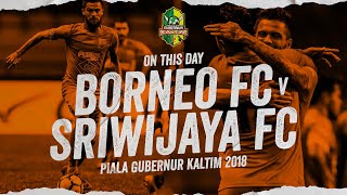 On This Day - Drama Adu Pinalti di Semifinal Piala Gubernur Kaltim 2018