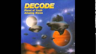 Decode - Planet Of Youth