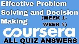 Effective Problem-Solving and Decision-Making coursera quiz answers | All quiz Answers |