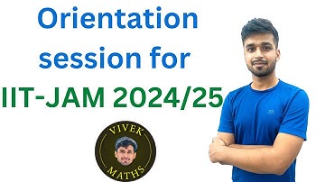 Orientation session for IIT JAM 2024 | CSIR NET | GATE 2024 | Vivek Maths